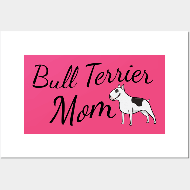 Bull Terrier Mom Wall Art by tribbledesign